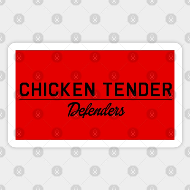Chicken Tender Defenders 18 Magnet by LetsOverThinkIt